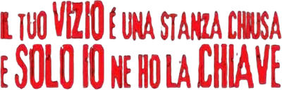 Il tuo vizio è una stanza chiusa e solo io ne ho la chiave