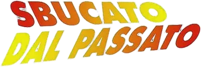 Sbucato dal passato