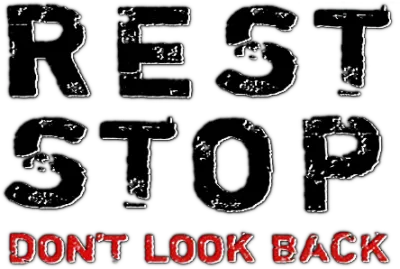 Rest Stop: Don't Look Back
