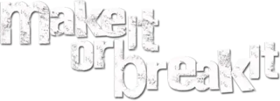 Make It or Break It