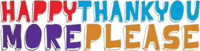 Happythankyoumoreplease