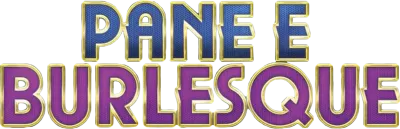 Pane e burlesque