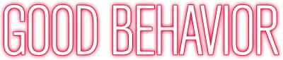 Good Behavior