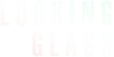 Looking Glass