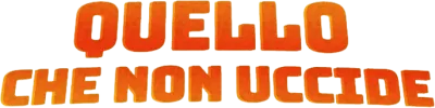 Quello che non uccide