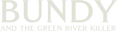 Bundy e il killer del Green River