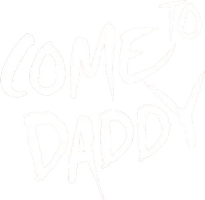 Come to Daddy